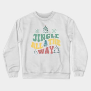 Jingle All The Way, Christmas Text Crewneck Sweatshirt